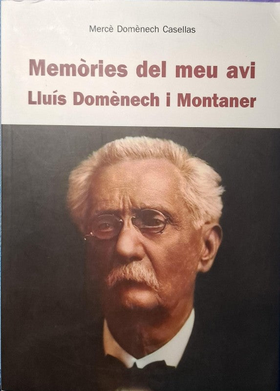 Memòries del Meu Avi Lluís Domènech i Montaner