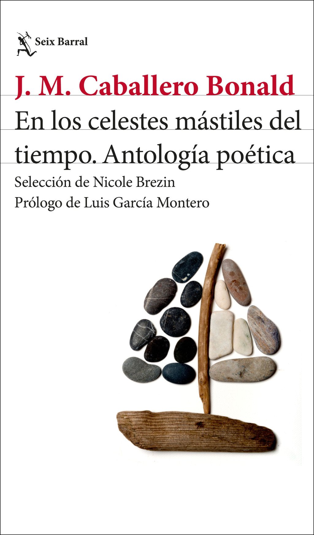 En los Celestes Mástiles del Tiempo: Antología Poética