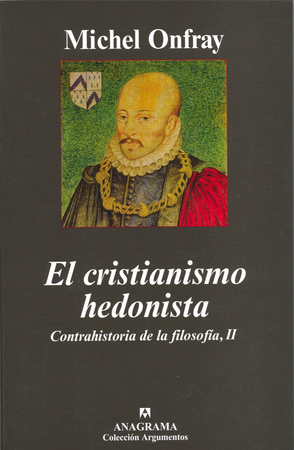 El Cristianismo Hedonista: Contrahistoria de la Filosofía, II