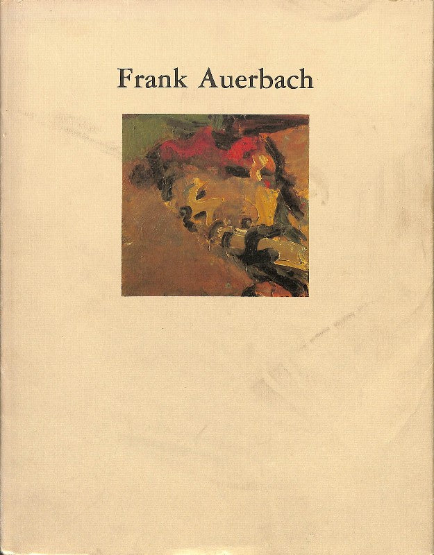 Frank Auerbach. Retrospectiva (1954-1985)