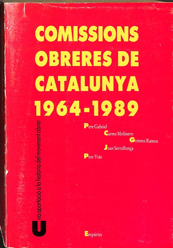 Comissions Obreres de Catalunya 1964-1989: Una Aportació a la Història del Moviment Obrer