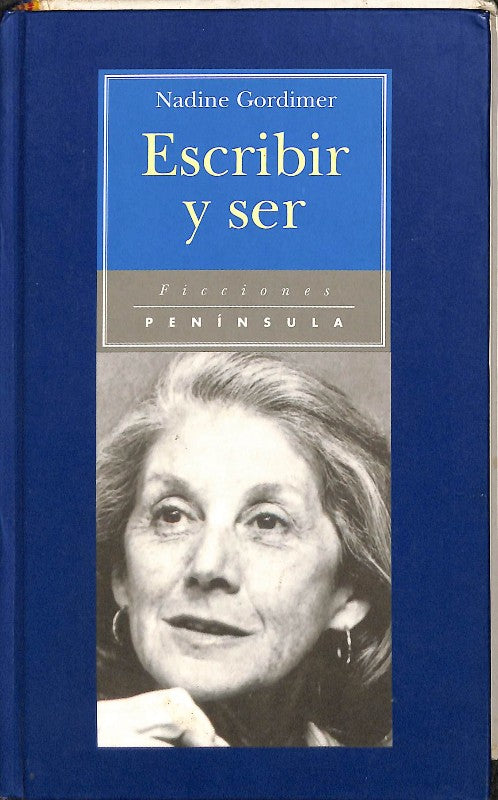 Escribir y Ser: Las Conferencias Charles Eliot Norton 1994