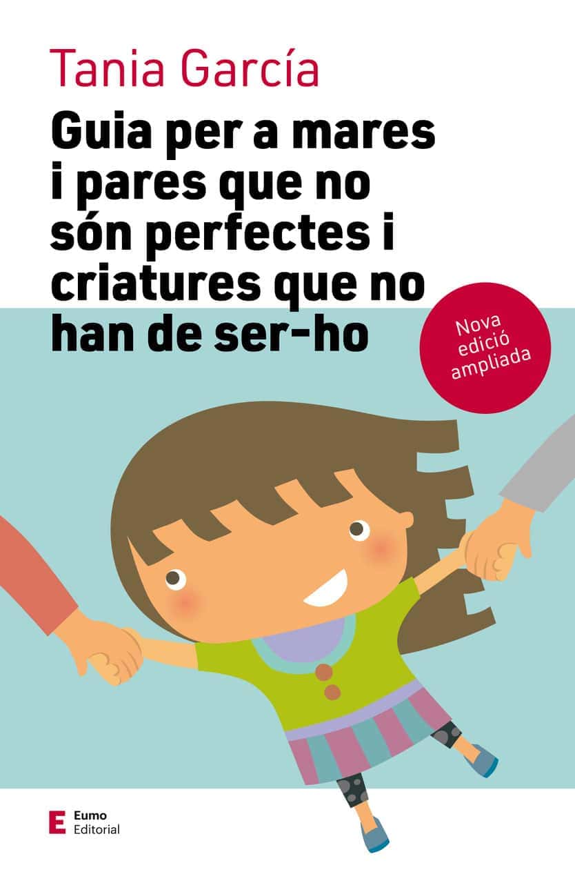 Guia per a Mares i Pares Que No Són Perfectes i Criatures Que No Han de Ser-ho