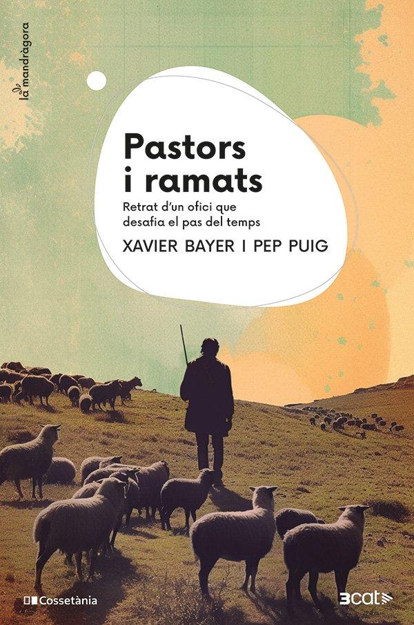 Pastors i Ramats: Retrat d'Un Ofici Que Desafia el Pas del Temps