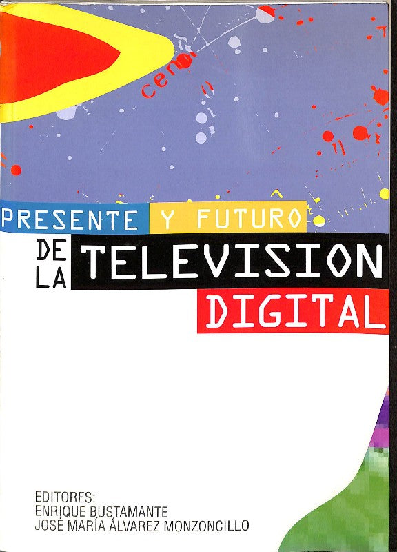 Presente y Futuro de la Televisión Digital