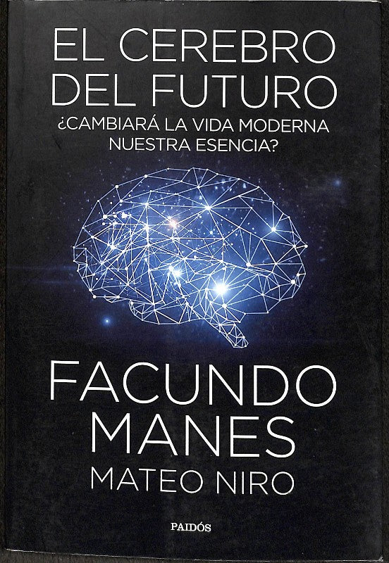 El Cerebro del Futuro: ¿Cambiará la Vida Moderna Nuestra Esencia?