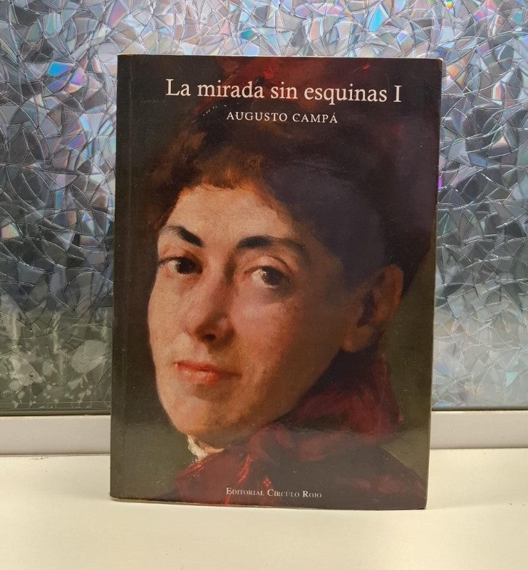 La Mirada Sin Esquinas - Tomo I y Tomo II