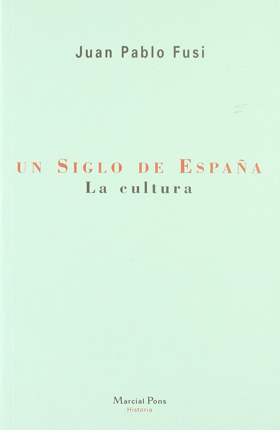 Un Siglo de España: La Cultura Siglo XX