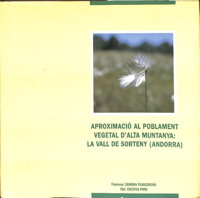 Aproximació al Poblament Vegetal d'Alta Muntanya: La Vall de Sorteny
