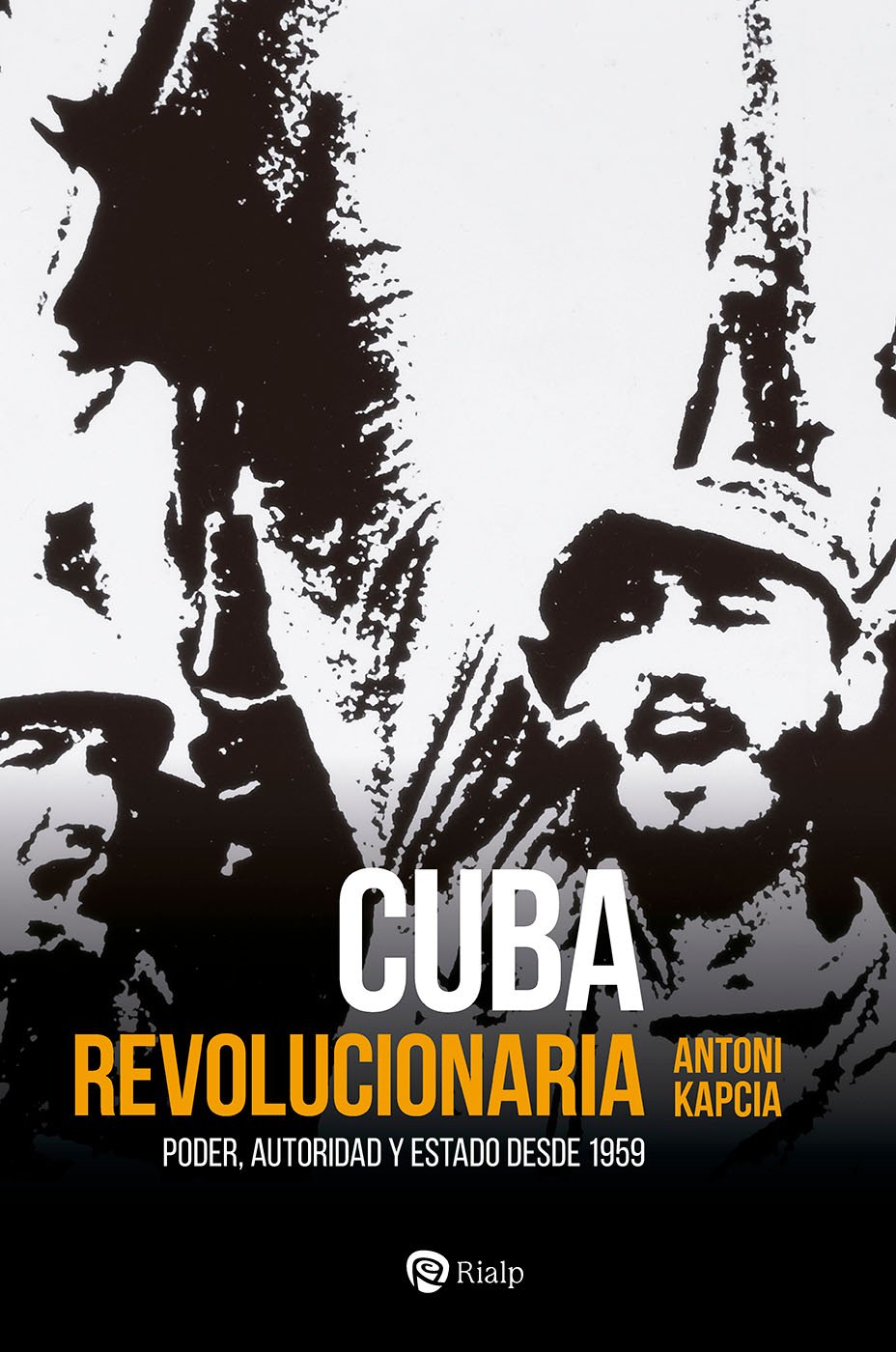 Cuba Revolucionaria: Poder, Autoridad y Estado Desde 1959