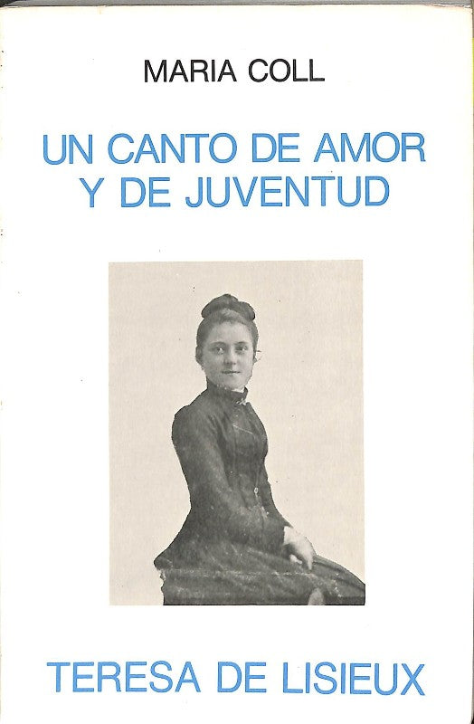 Un Canto de Amor y de Juventud: Teresa de Lisieux
