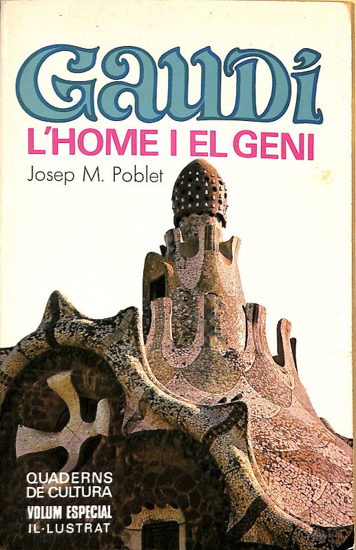 Gaudí: L'Home i el Geni