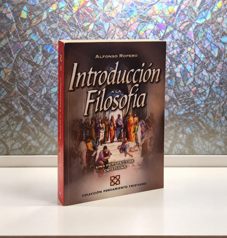 Introducción a la Filosofía: Una Perspectiva Cristiana
