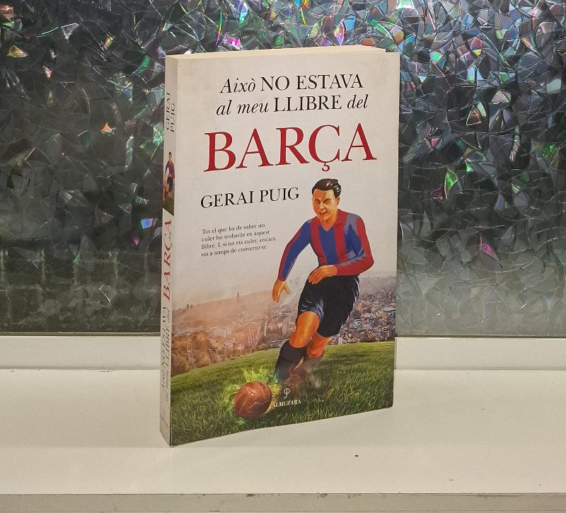 Això No Estava Al Meu Llibre del Barça