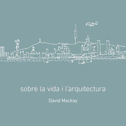 Sobre la Vida i L'Arquitectura