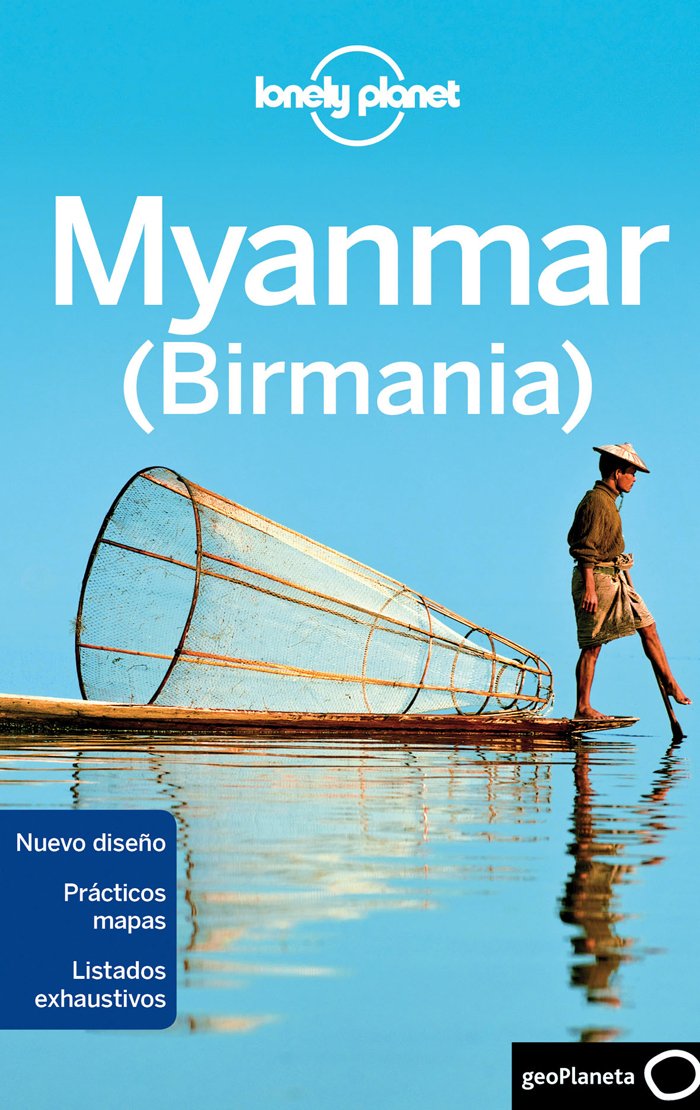 Myanmar (Birmania): Rutas Detalladas, las Mejores Experiencias, Mapas y Consejos de Expertos