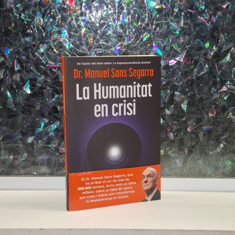 La Humanitat en Crisi: La Supraconsciència És L'Oportunitat per Al Canvi