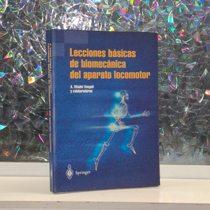 Lecciones Basicas de Biomecanica del Aparato Locomotor