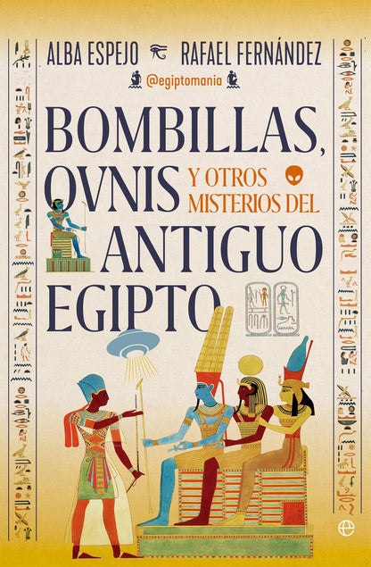Bombillas, Ovnis y Otros Misterios del Antiguo Egipto