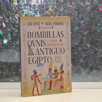 Bombillas, Ovnis y Otros Misterios del Antiguo Egipto