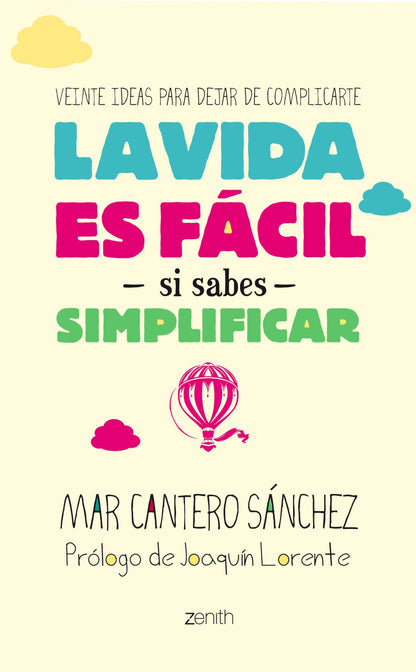 La Vida Es Fácil Si Sabes Simplificar