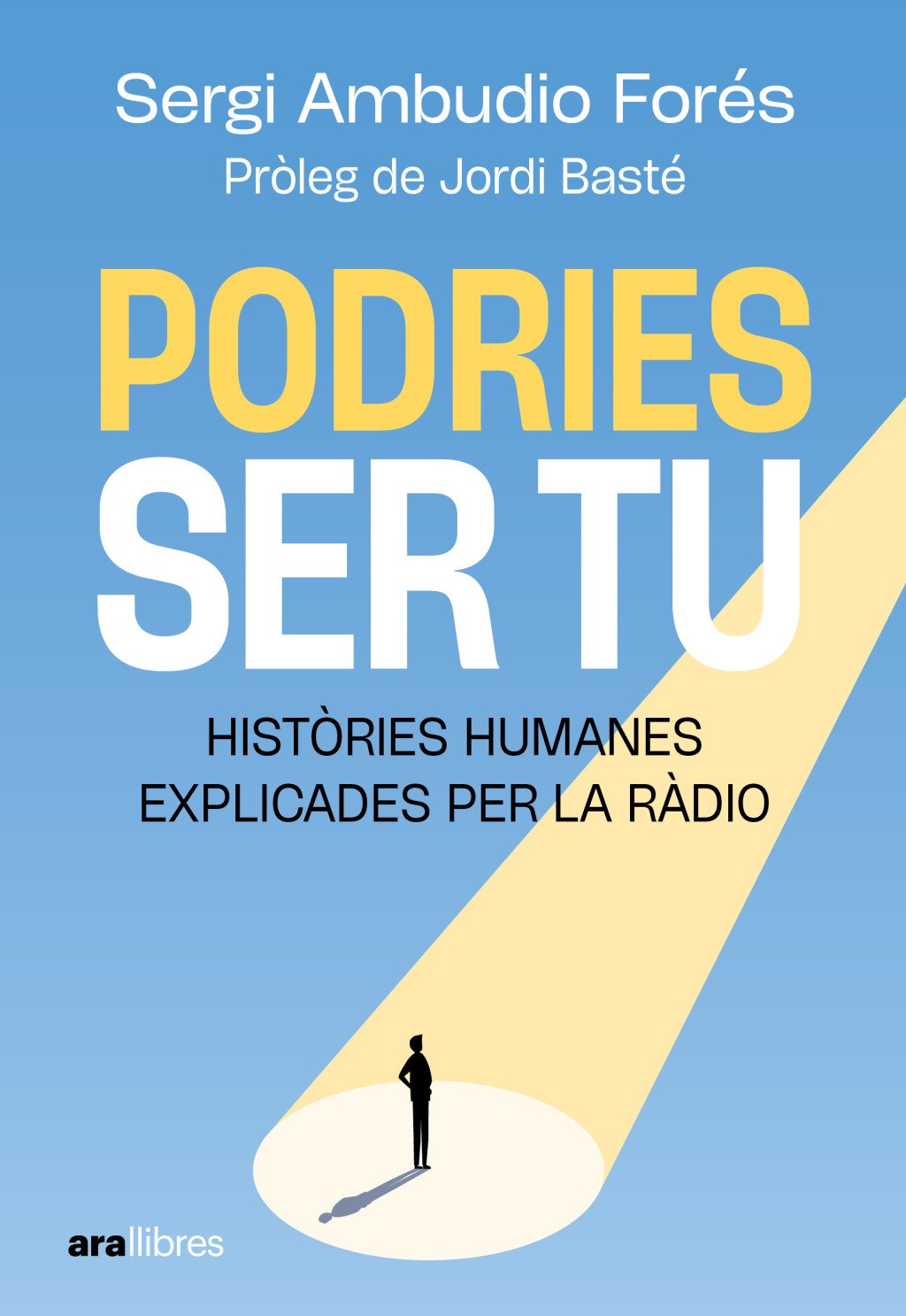 Podries Ser Tu: Històries Humanes Explicades per la Ràdio
