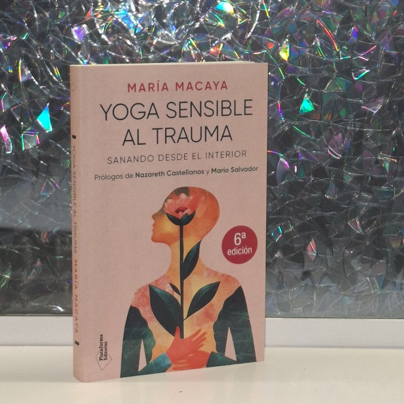 Yoga Sensible Al Trauma: Sanando Desde el Interior