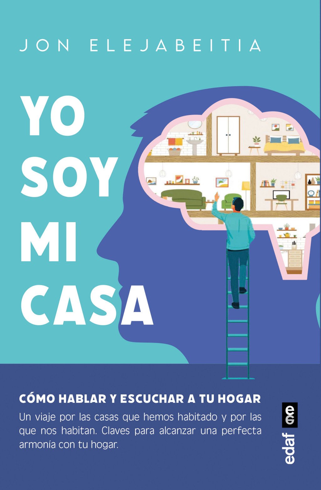 Yo Soy Mi Casa: Cómo Hablar y Escuchar a Tu Hogar
