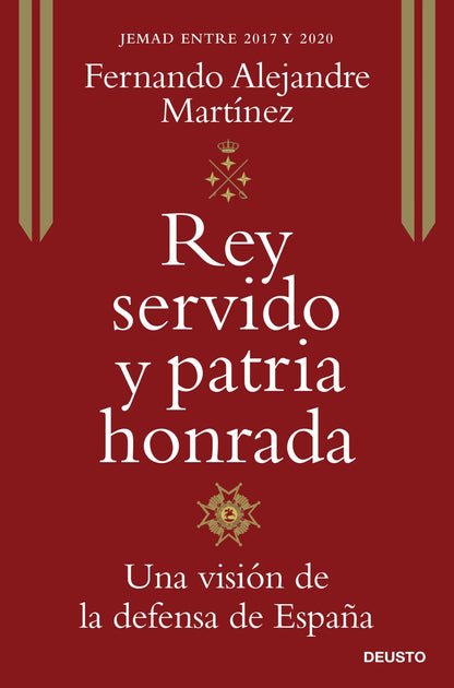 Rey Servido y Patria Honrada: Una Visión de la Defensa de España