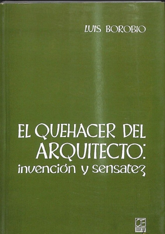 El Quehacer del Arquitecto: Invención y Sensatez