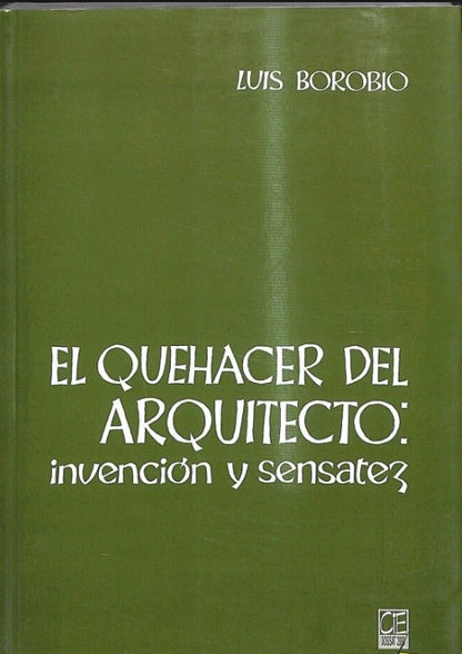 El Quehacer del Arquitecto: Invención y Sensatez