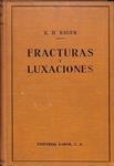 FRACTURAS Y LUXACIONES | K. H. BAUER / DR. EUGENIO JAUMANDREU