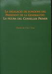 LA DELEGACIÓ DE FUNCIONS DEL PRESIDENT DE LA GENERALITAT. LA FIGURA DEL CONSELLER PRIMER (CATALÁN). | 9788483347980 | DAMIA DEL CLOT I TRIAS