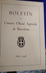 BOLETÍN DE LA CÁMARA OFICIAL SINDICAL AGRARIA DE BARCELONA ENERO 1946, 1947,1948,1949,1951,1952