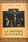 LA PINTURA ALEMANA | AUGUSTO L. MAYER / ERNESTO MARTINEZ FERRANDO