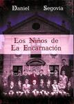 LOS NIÑOS DE LA ENCARNACIÓN | 9788496677463 | DANIEL SEGOVIA-VARGAS