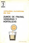 VIRTUDES CURATIVAS DE LOS ZUMOS DE FRUTAS, VERDURAS Y HORTALIZAS | 9788430204687 | JORGE SINTES PROS