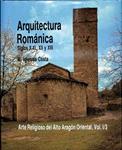 ARTE RELIGOSO DEL ALTO ARAGON ORIENTA - ARQUITECTURA ROMÁNICA. VOLS 1, 2 Y 3. SIGLOS X - XI, XII Y XIII | 9788476430002 | MANUEL IGLESIAS COSTA