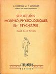 STRUCTURES MORPHO-PHYSIOLOGIQUES EN PSYCHIATRIE | L. CORMAN ET Y. LONGUET