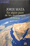 EN ALGUN PUNT DE LES MUNTANYES D'ARARAT (CATALÁN) | 9788429754889 | JORDI MATA VIADIU