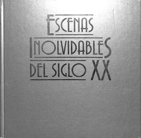 ESCENAS INOLVIDABLES DEL SIGLO XX | V.V.A