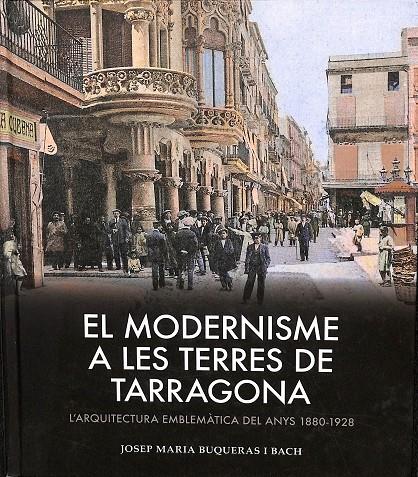 EL MODERNISME A LES TERRES DE TARRAGONA (CATALÁN) | BUQUERAS, JOSEP MARIA