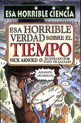 ESA HORRIBLE VERDAD SOBRE EL TIEMPO | ARNOLD NICK