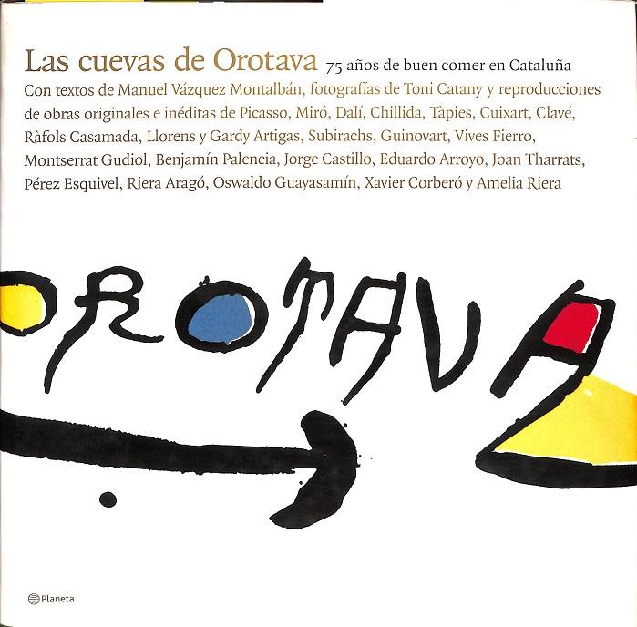 LAS CUEVAS DE OROTAVA - 75 AÑOS DEL BUEN COMER EN CATALUÑA (CASTELLANO-CATALÁN) | PEPE GIMENEZ ALCOVER, INTRODUCCIÓN DE JOSEP MARÍA HUERTAS CLAVERÍA