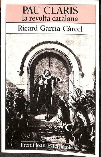 PAU CLARIS LA REVOLTA CATALANA (CATALÁN) | RICARD GARCIA CÀRCEL