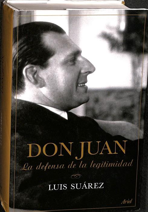 DON JUAN LA DEFENSA DE LA LEGITIMIDAD | SUÁREZ, LUIS