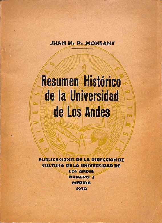 RESUMEN HISTÓRICO DE LA UNIVERSIDAD DE LOS ANDES | JUAN N.P. MONTSANT