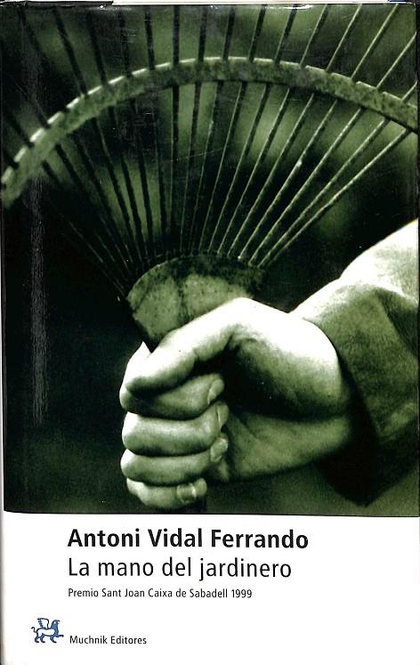 LA MANO DEL JARDINERO | VIDAL FERRANDO, ANTONI