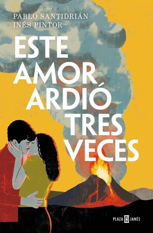 ESTE AMOR ARDIÓ TRES VECES | SANTIDRIÁN, PABLO/PINTOR, INÉS