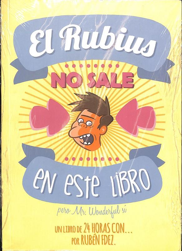 EL RUBIUS NO SALE EN ESTE LIBRO | FERNÁNDEZ FUENTES, RUBÉN